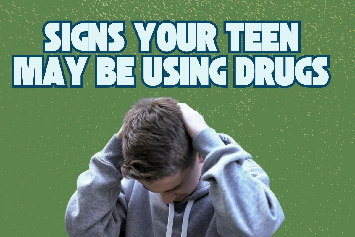 Signs Your Teen May Be Using Drugs