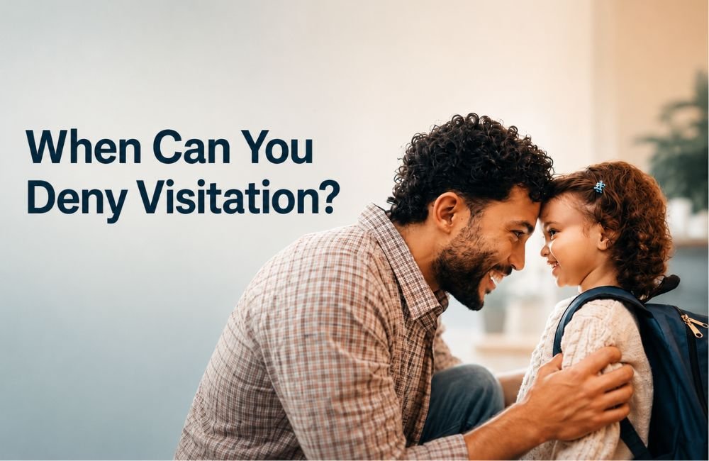 When Can a Custodial Parent Legally Deny Visitation?
